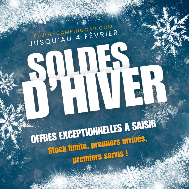 Soldes d'Hiver chez PUJOL Camping-Car